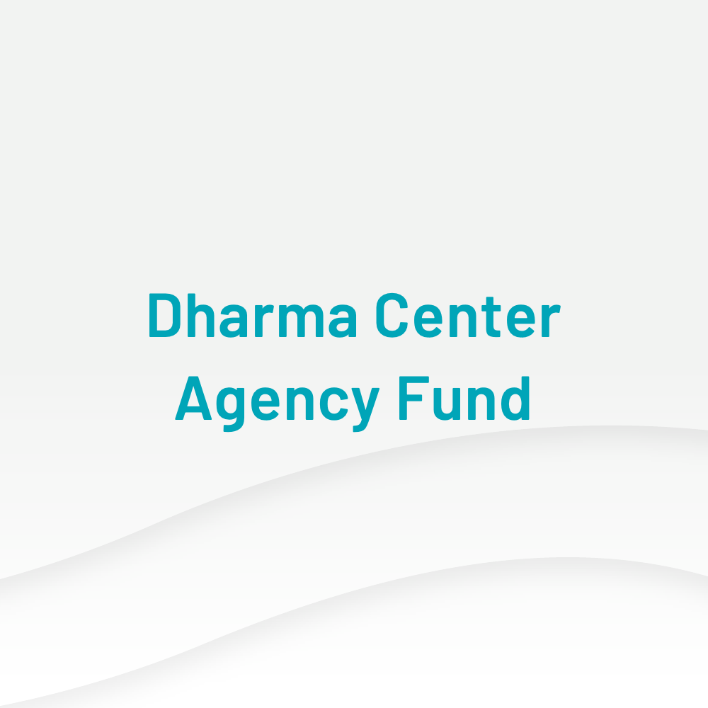 Dharma Center Agency Fund
