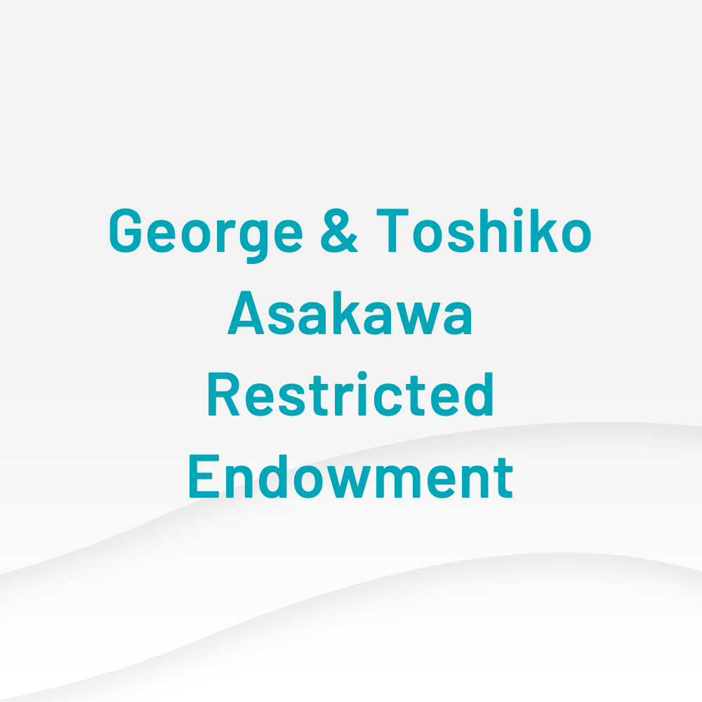George and Toshiko Asakawa Restricted Endowment