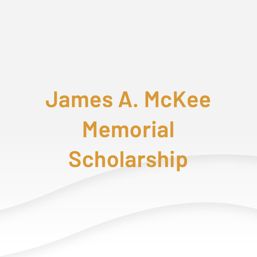 James A McKee Memorial Scholarship