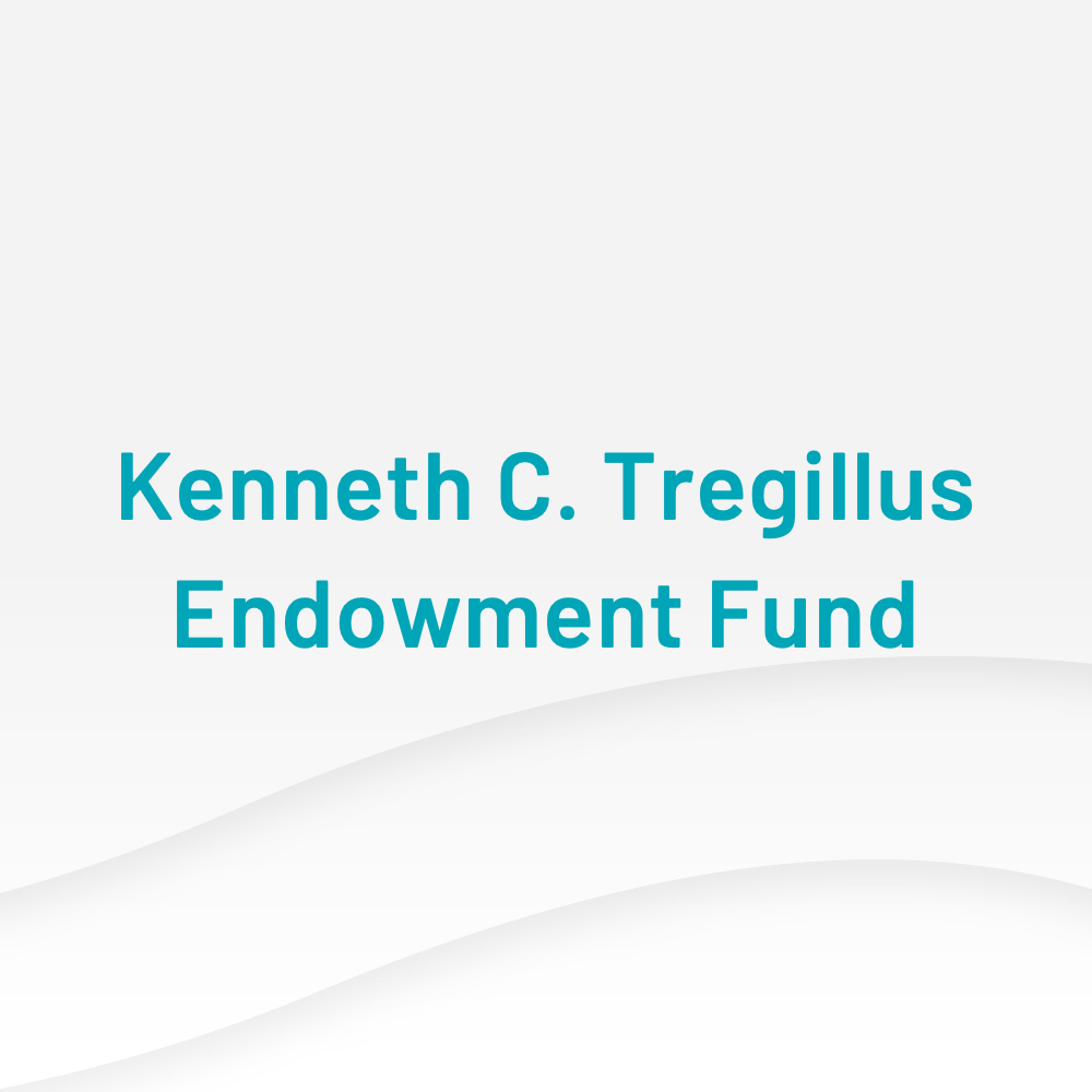 Kenneth Tregillus Endowment Fund