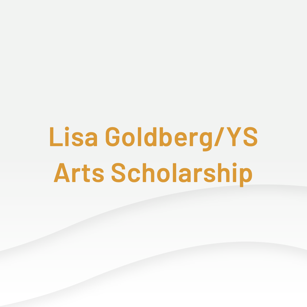 Lisa Goldberg YS Arts Scholarship