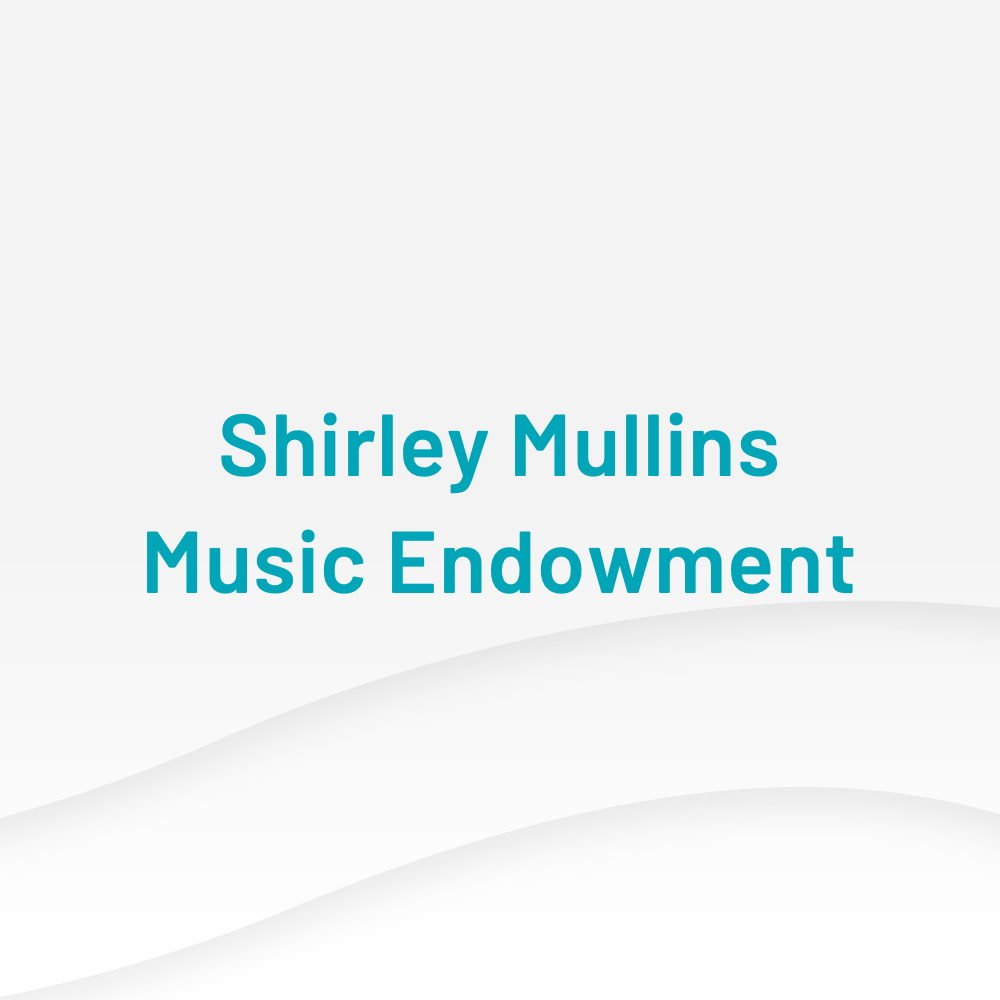 Shirley Mullins Music Endowment