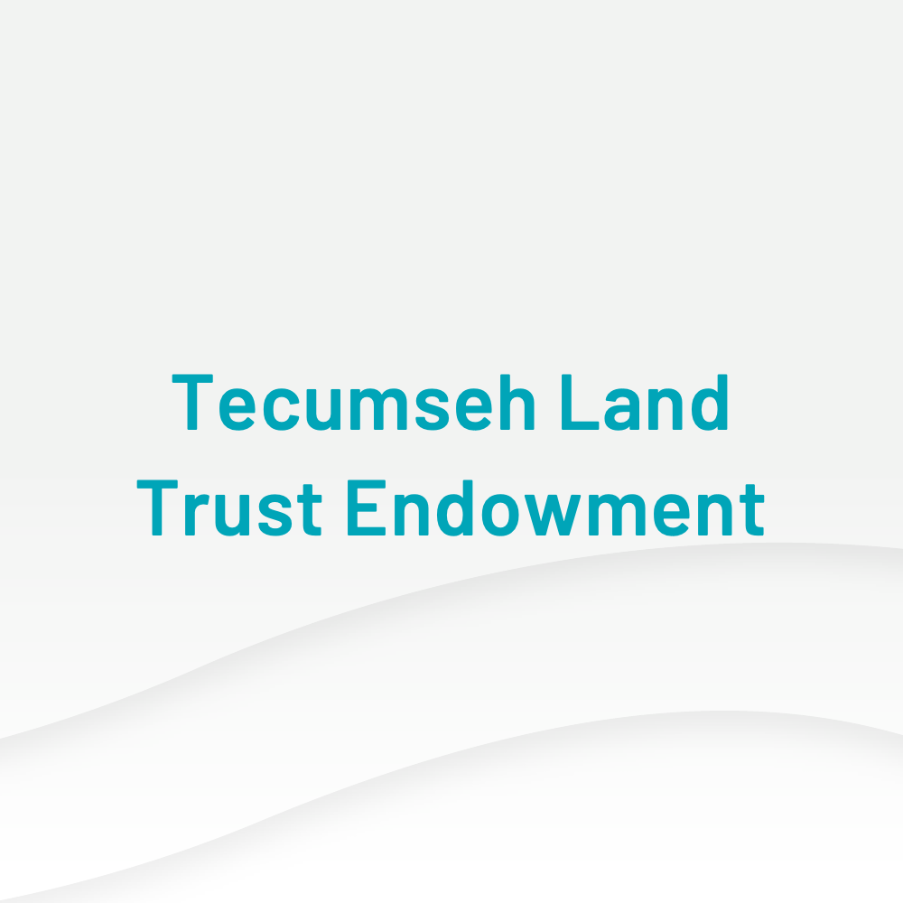 Tecumseh Land Trust Endowment