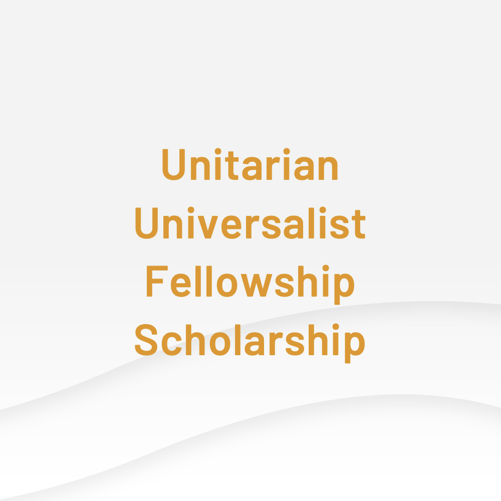 Unitarian Universalist Fellowship Scholarship