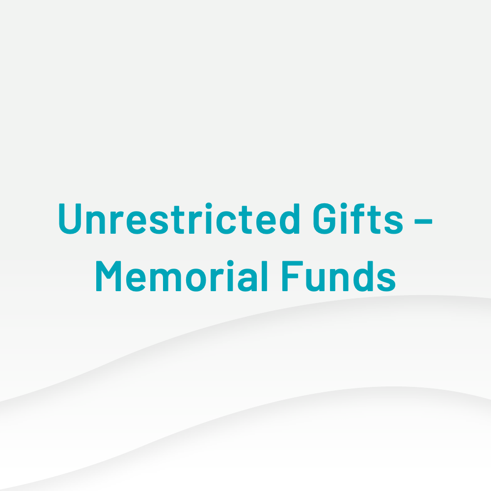 Unrestricted Gifts - Memorial Funds