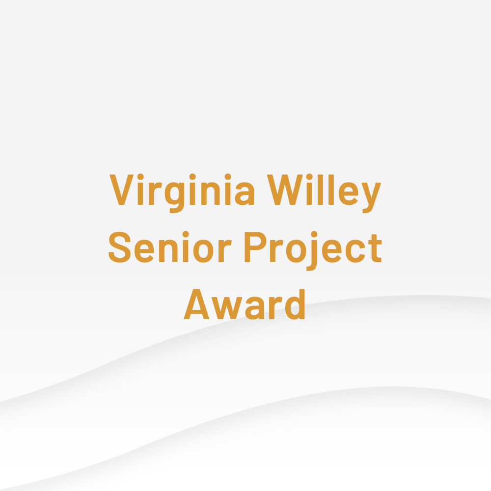 Virginia Willey Senior Project Award