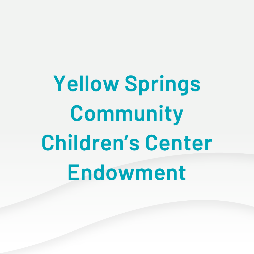 Yellow Springs Community Children's Center Endowment