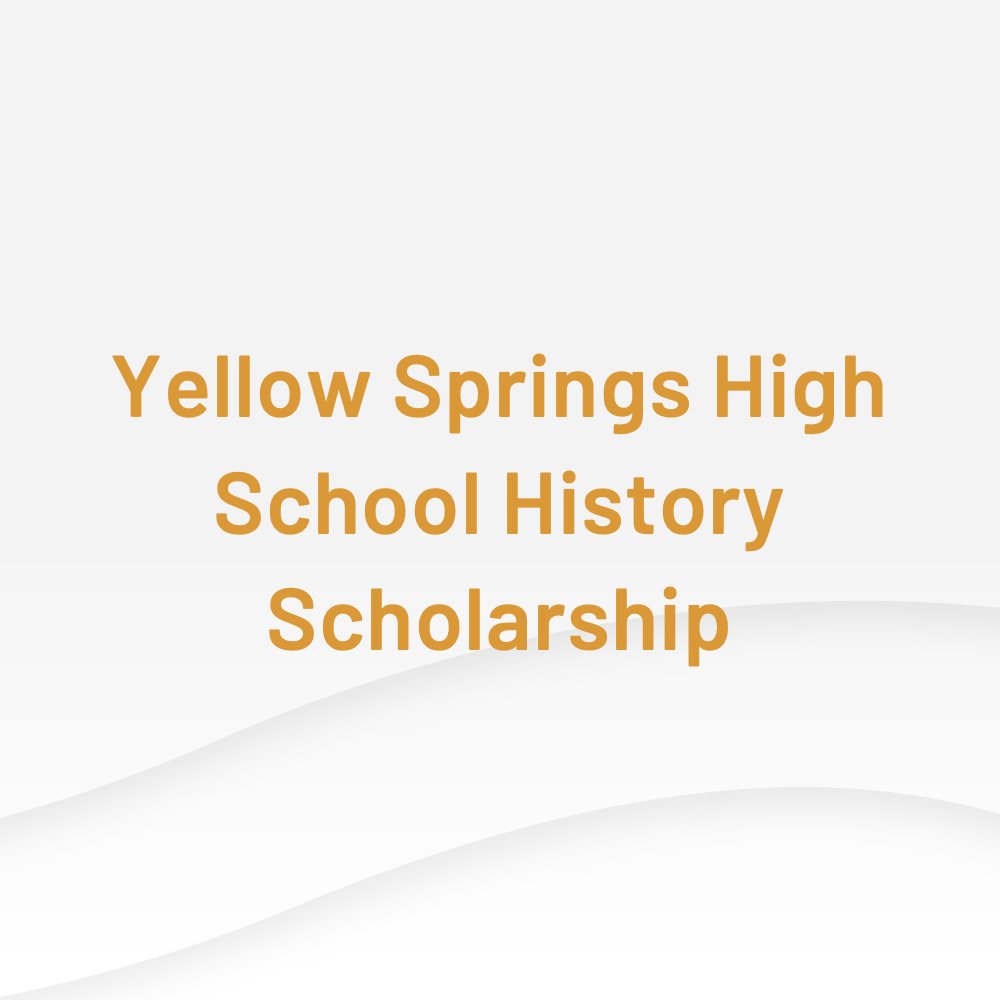 Yellow Springs High School History Scholarship